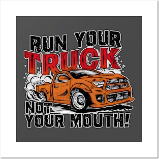 Run your truck not your mouth fun race tee 3 Posters and Art